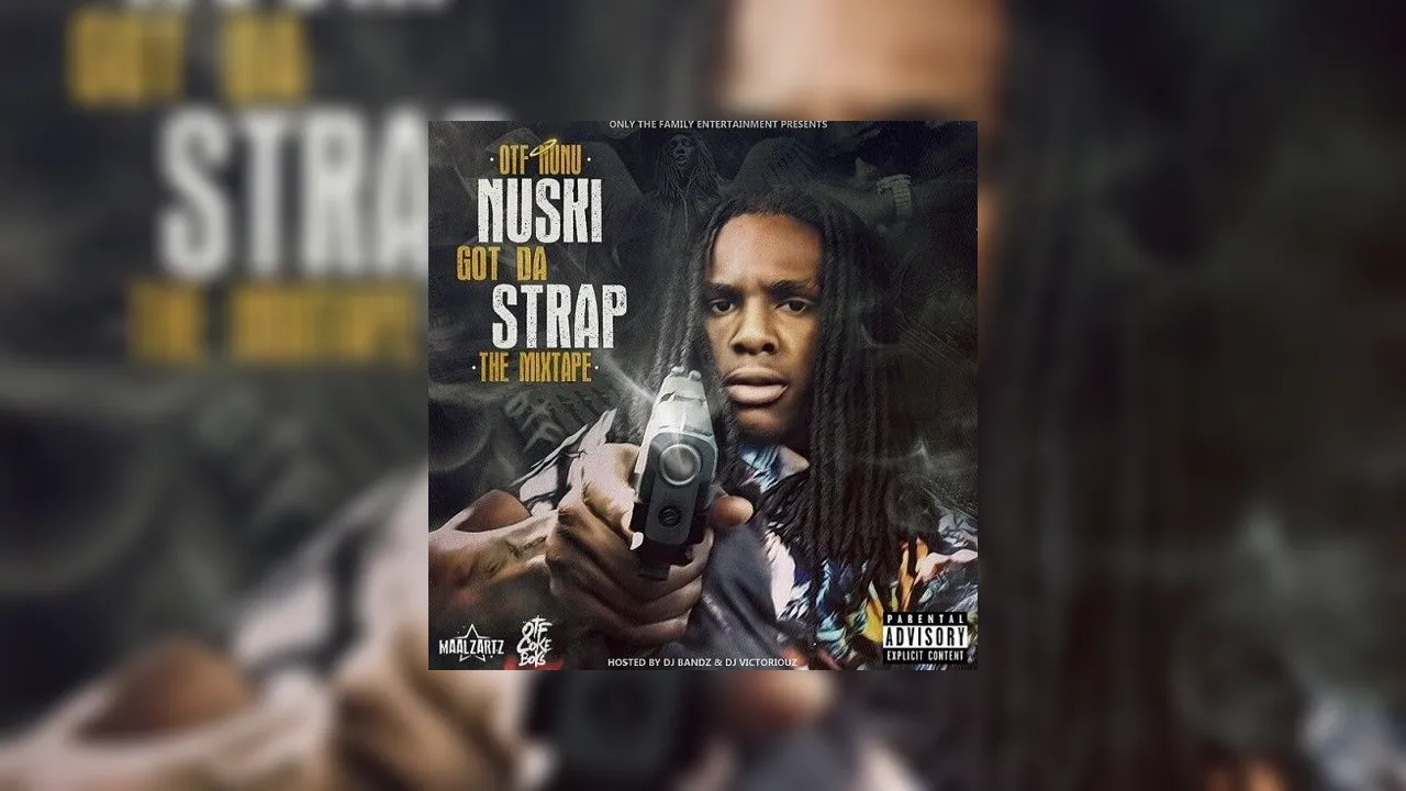 OTF Nunu - Nuski Got Da Strap Mixtape Hosted by DJ Bandz, DJ Victoriouz