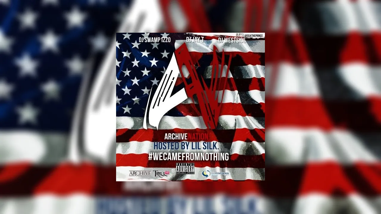 Archive Nation (Hosted By Lil Silk) Mixtape Hosted by DJ Swamp Izzo, DJ