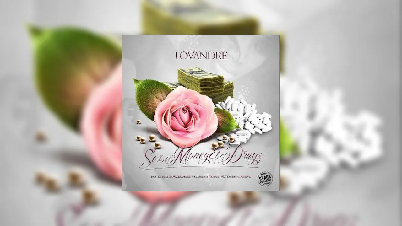 Lovandre Sex Money And Drugz Mixtape Hosted By Dj Shon Dj Amaris