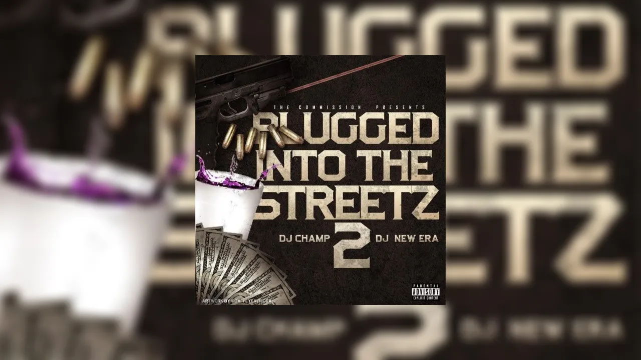 Plugged Into The Streetz 2 Mixtape Hosted By Dj New Era