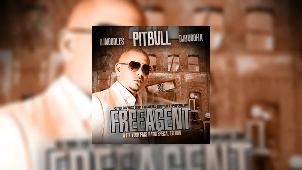 Pitbull - Free Agent Mixtape Hosted by DJ Noodles, DJ Buddha