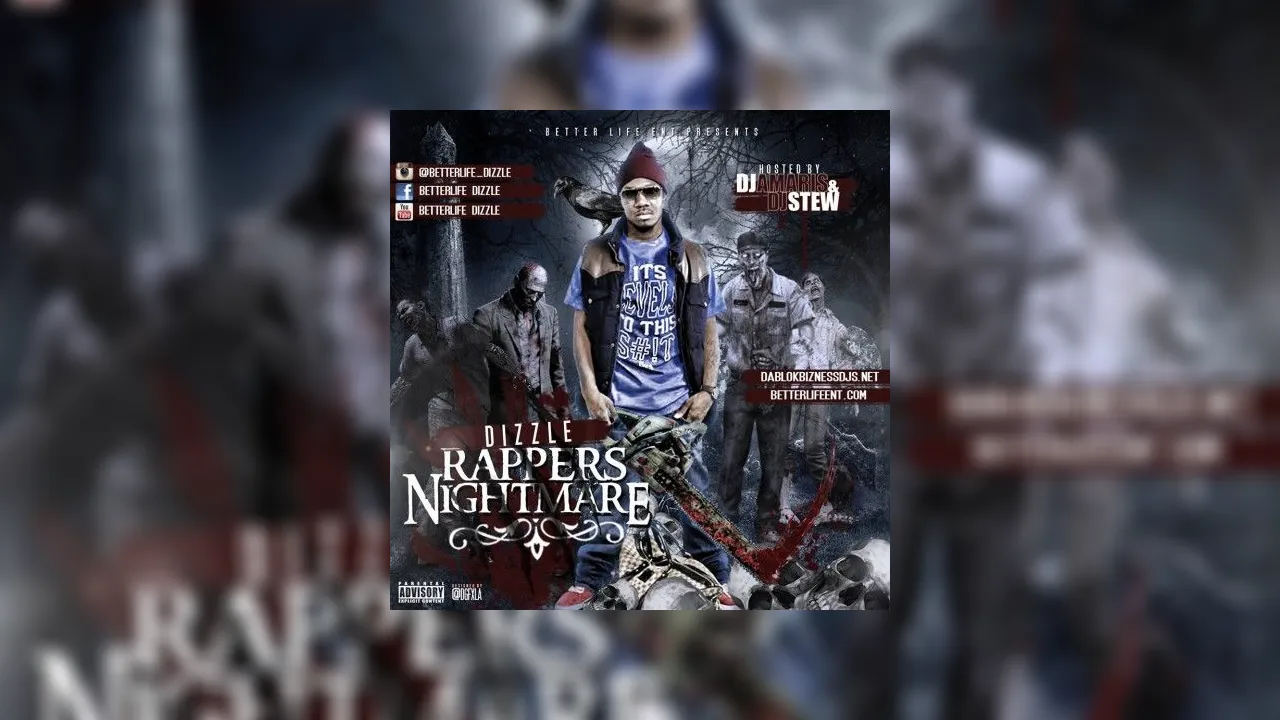 Dizzle - Rappers Nightmare Mixtape Hosted by DJ Amaris