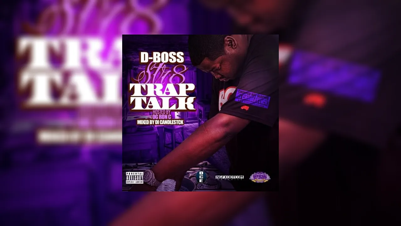 D Boss Str Trap Talk Chopped Not Slopped Mixtape Hosted By Og Ron