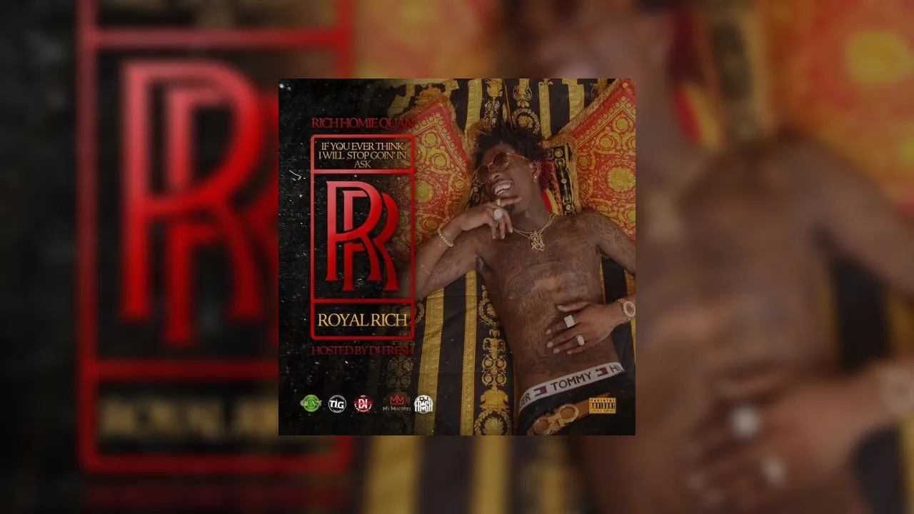 Rich Homie Quan - If You Ever Think I Will Stop Going In