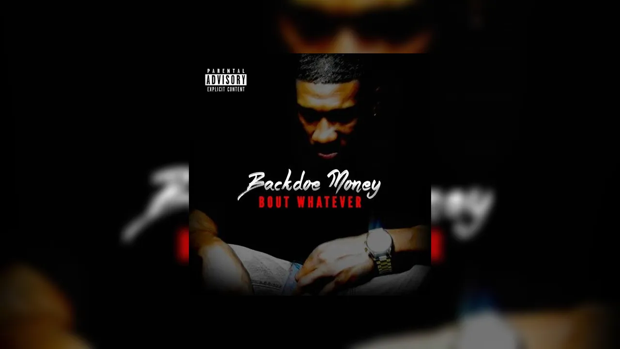 Backdoe Money - Bout Whatever Mixtape