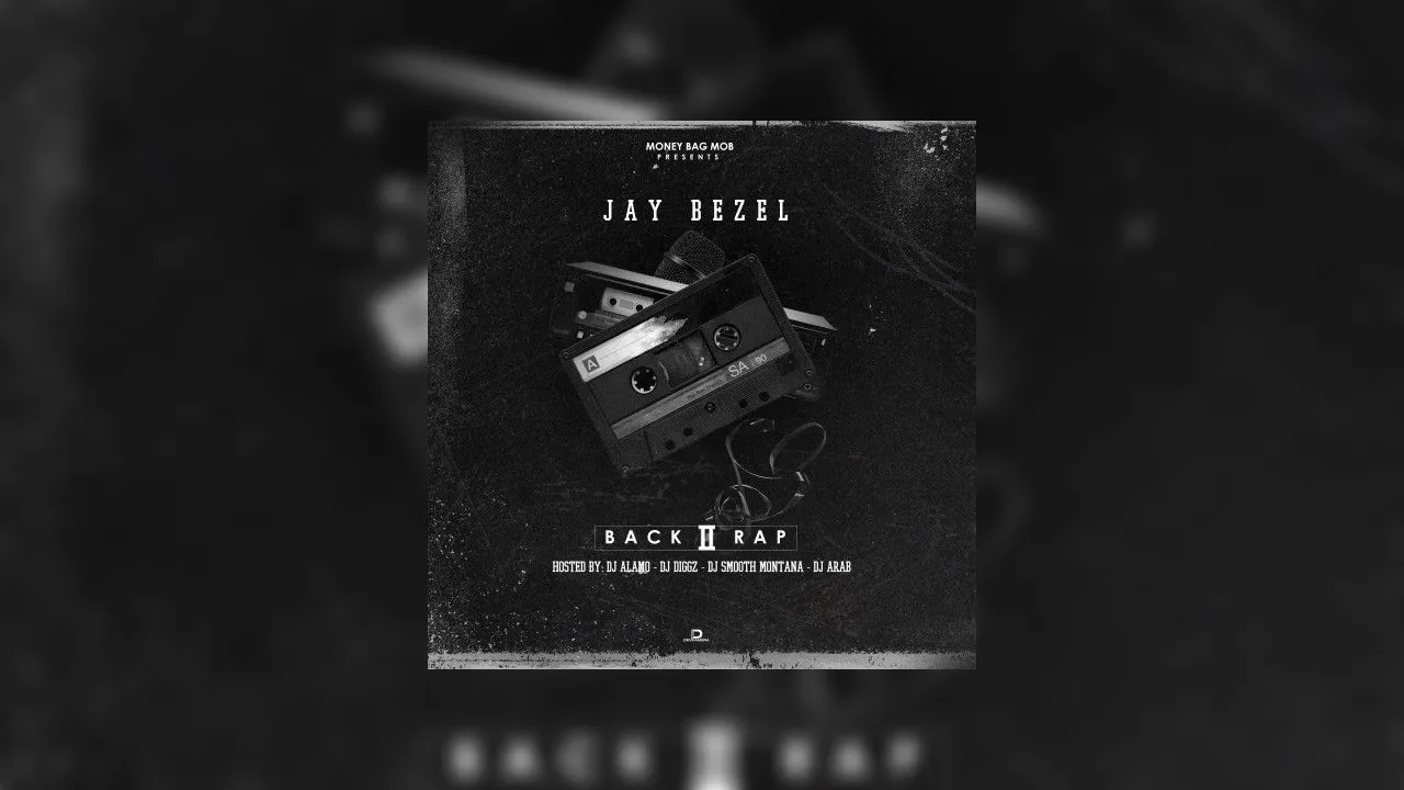 Jay Bezel - Back 2 Rap Mixtape Hosted by DJ Alamo, DJ Diggz, DJ Smooth ...