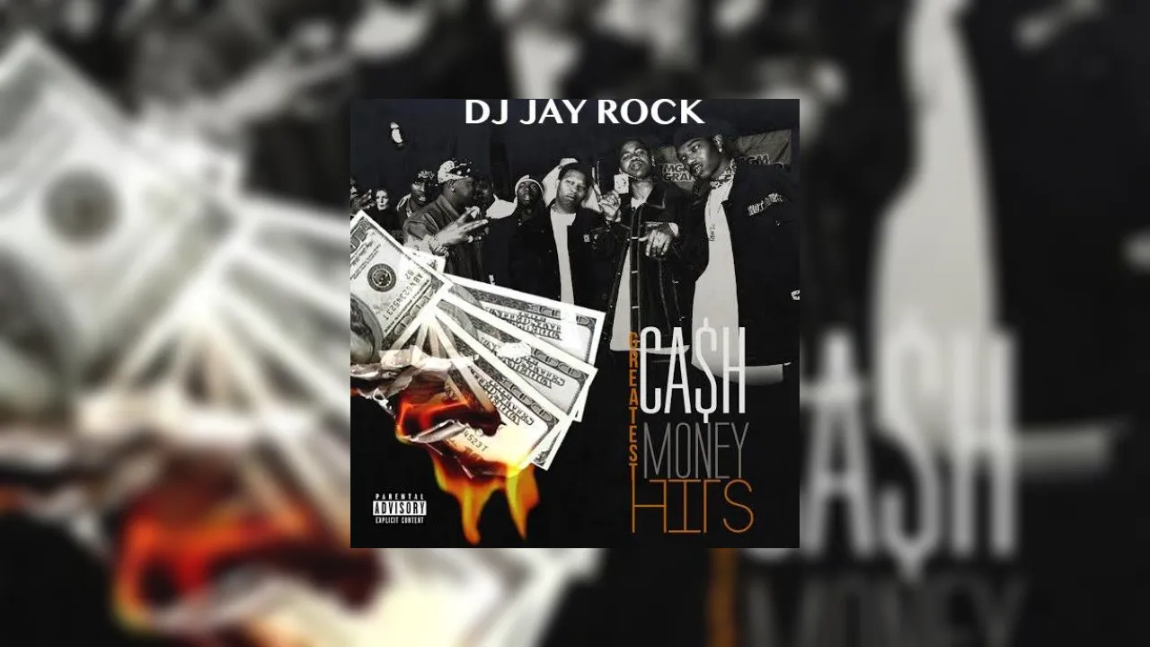 Cash Money Greatest Hits Mixtape Hosted by DJ Jay Rock