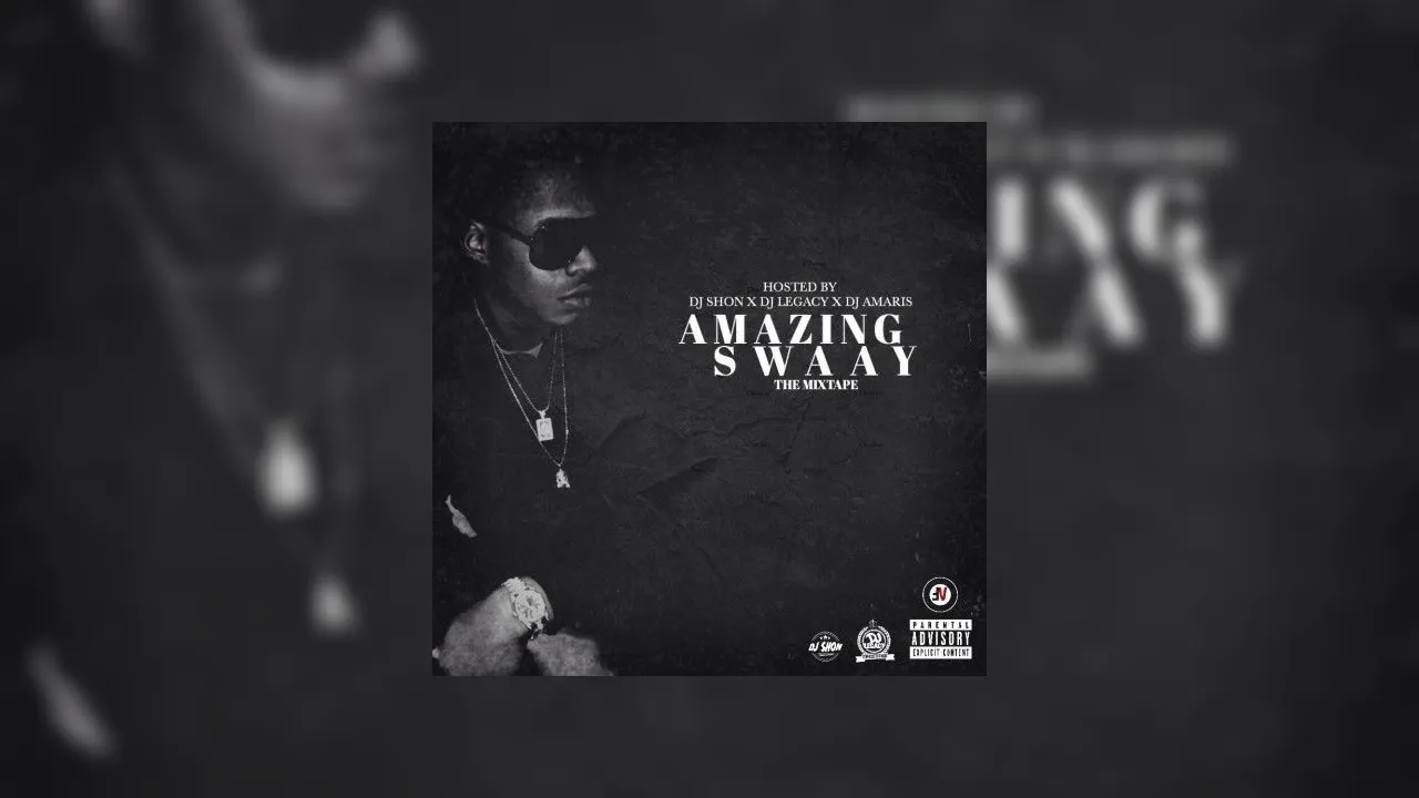 City Swaay Amazingswaay Mixtape Hosted By Dj Shon Dj Amaris