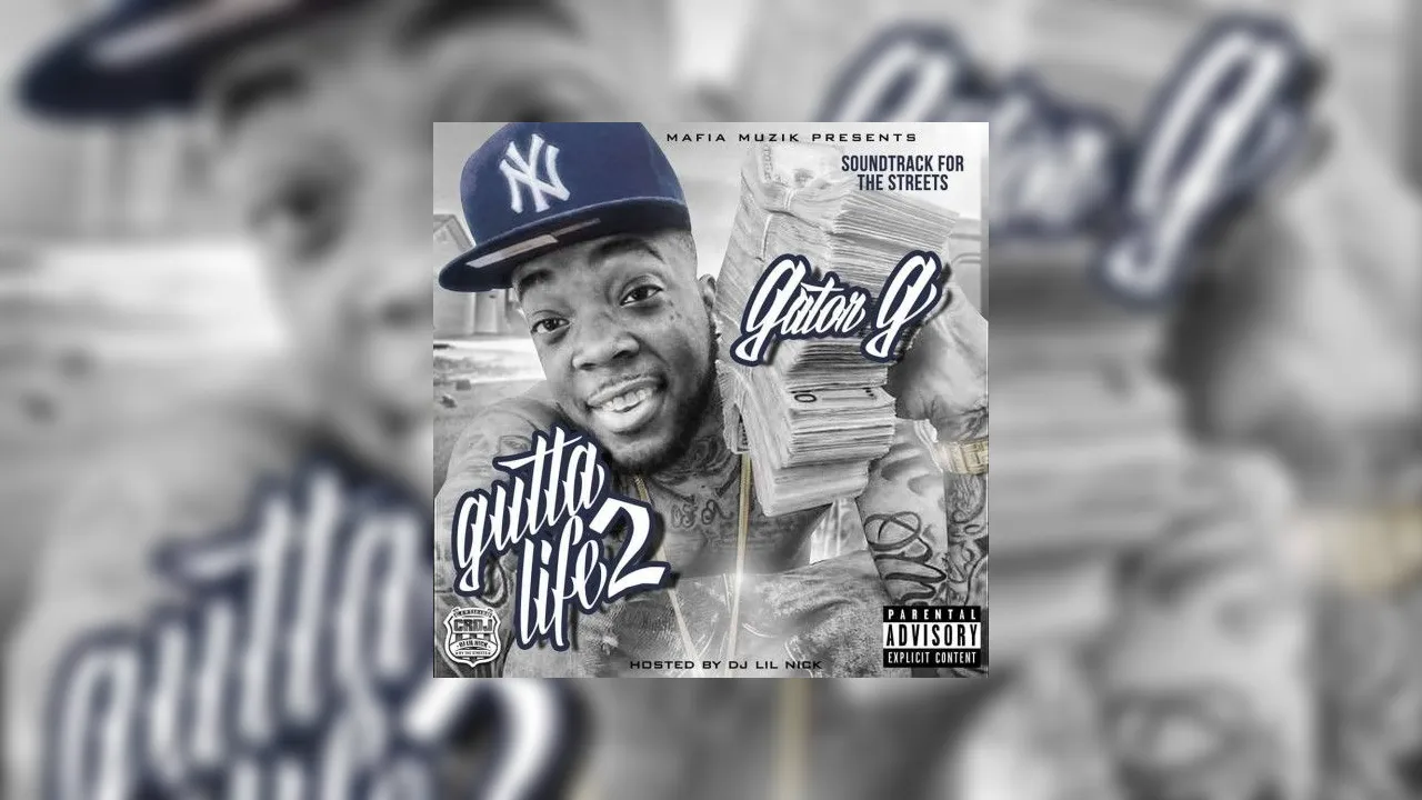 Gator G - Gutta Life Mixtape Hosted by DJ Lil Nick