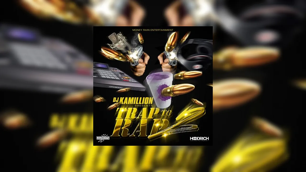 Trap To Rap 2 Mixtape Hosted By Dj Kamillion