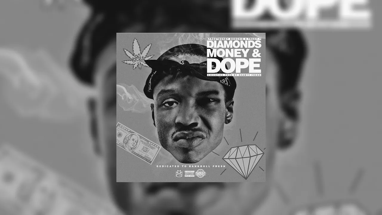 Street Money Boochie & Tracy T - Diamonds, Money & Dope