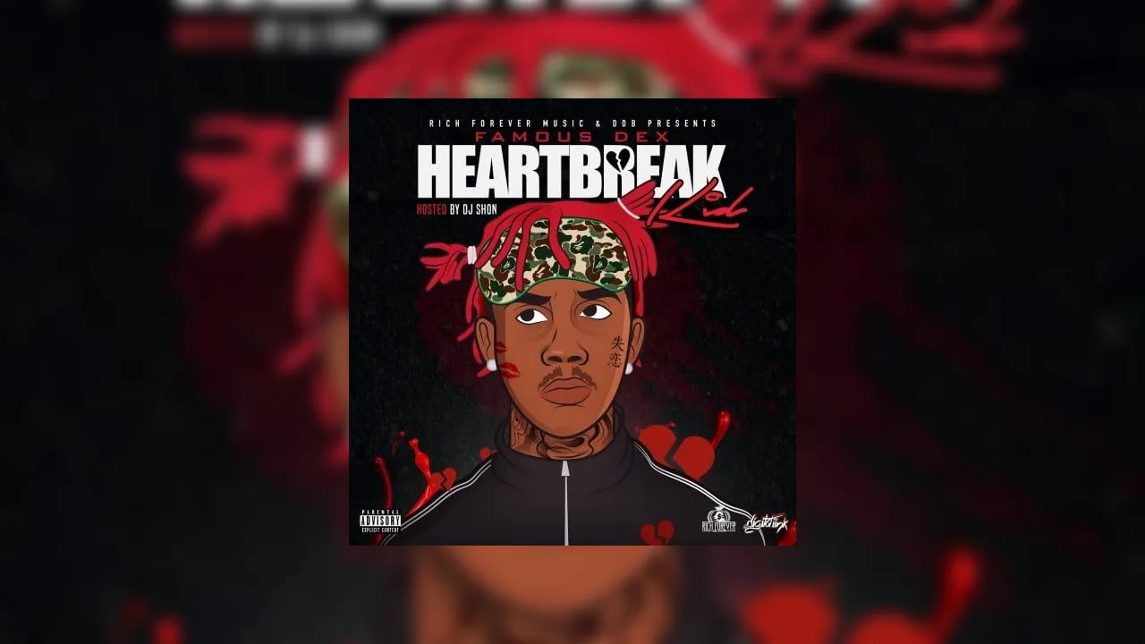Famous Dex Heartbreak Kid Mixtape Hosted by DJ Shon, TSO Music Group