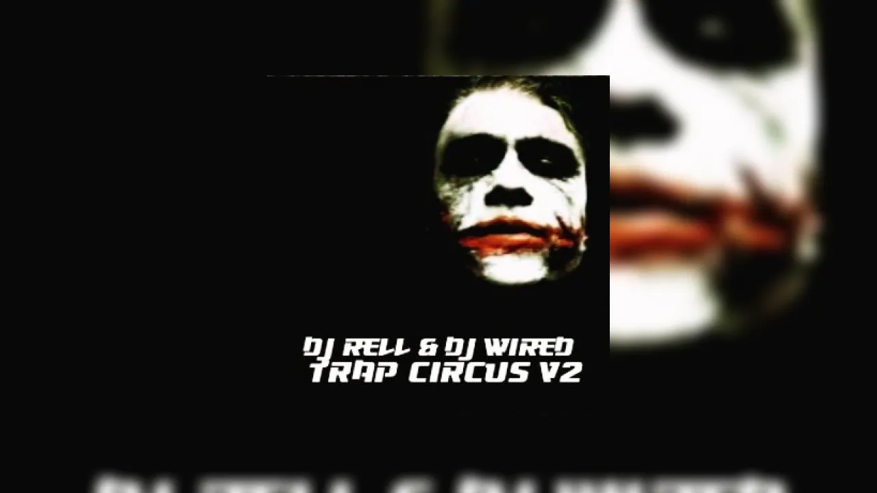 Trap Circus 2 Mixtape Hosted by DJ Rell