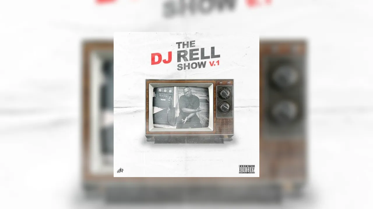 The DJ Rell Show V1 Mixtape Hosted By DJ Rell