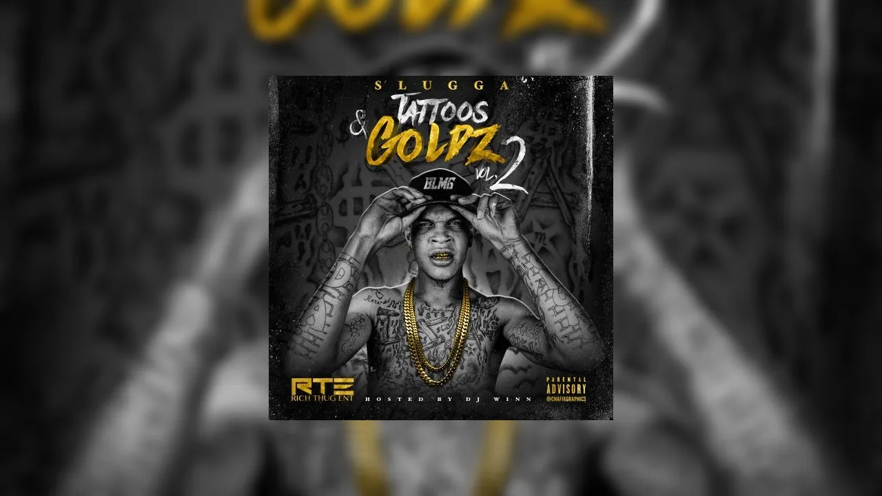 Slugga Rapper Slugga - Tattoos & Goldz 2 Mixtape Hosted by DJ Winn