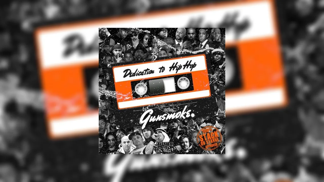 Gunsmoke - Dedication To Hip Hop Mixtape Hosted by Stack Or Starve