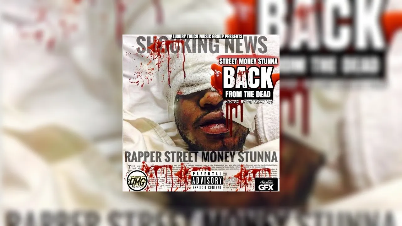 Street Money Stunna - Back From The Dead Mixtape Hosted by DJ