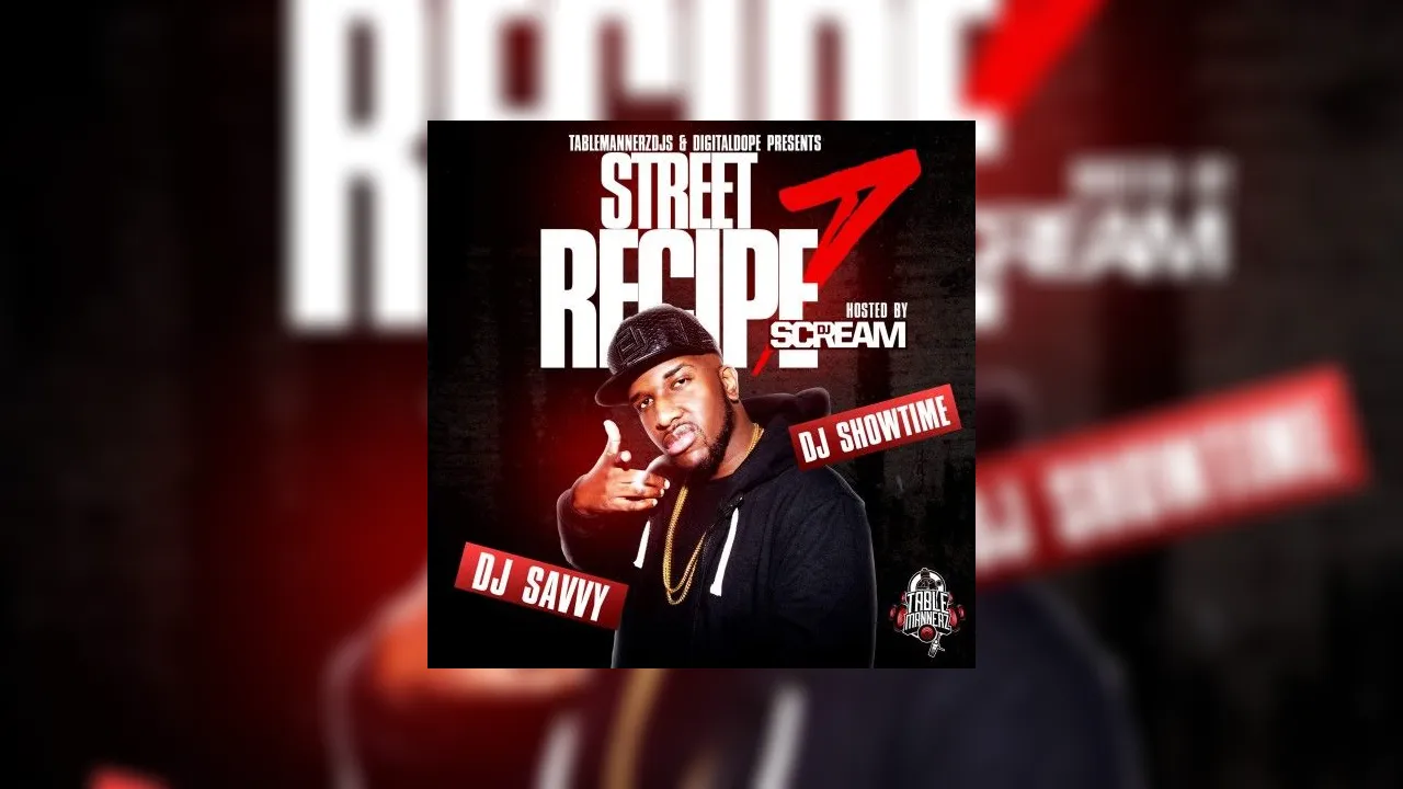 Street Recipe 7 Hosted By Dj Scream Mixtape Hosted By Dj Showtime 5315