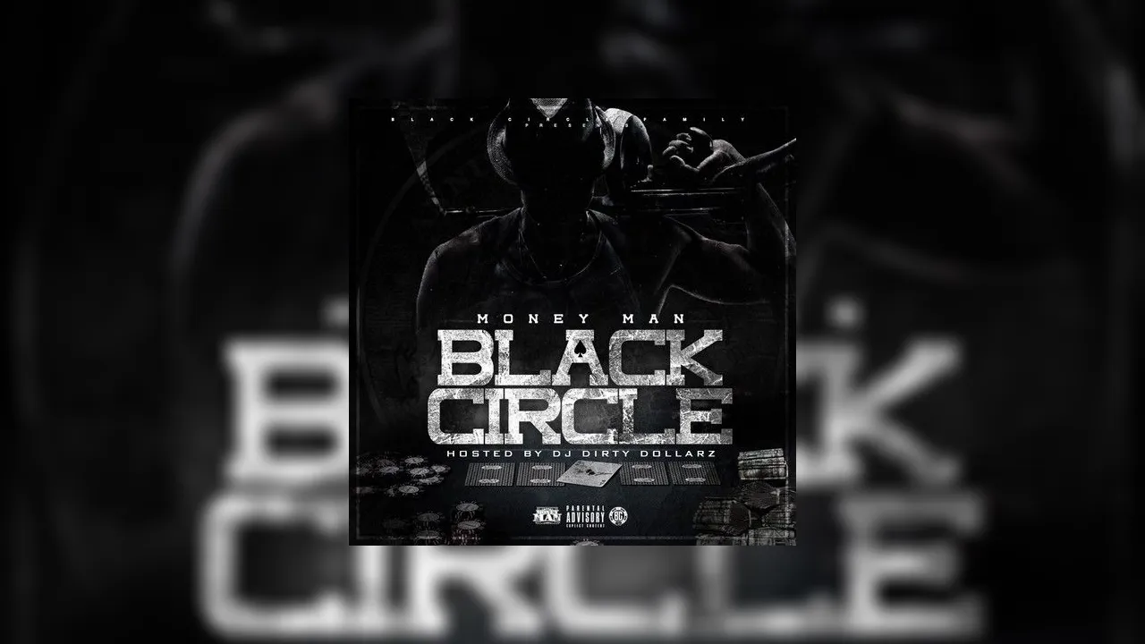 Money Man - Black Circle Mixtape Hosted By Dj Dirty Dollarz