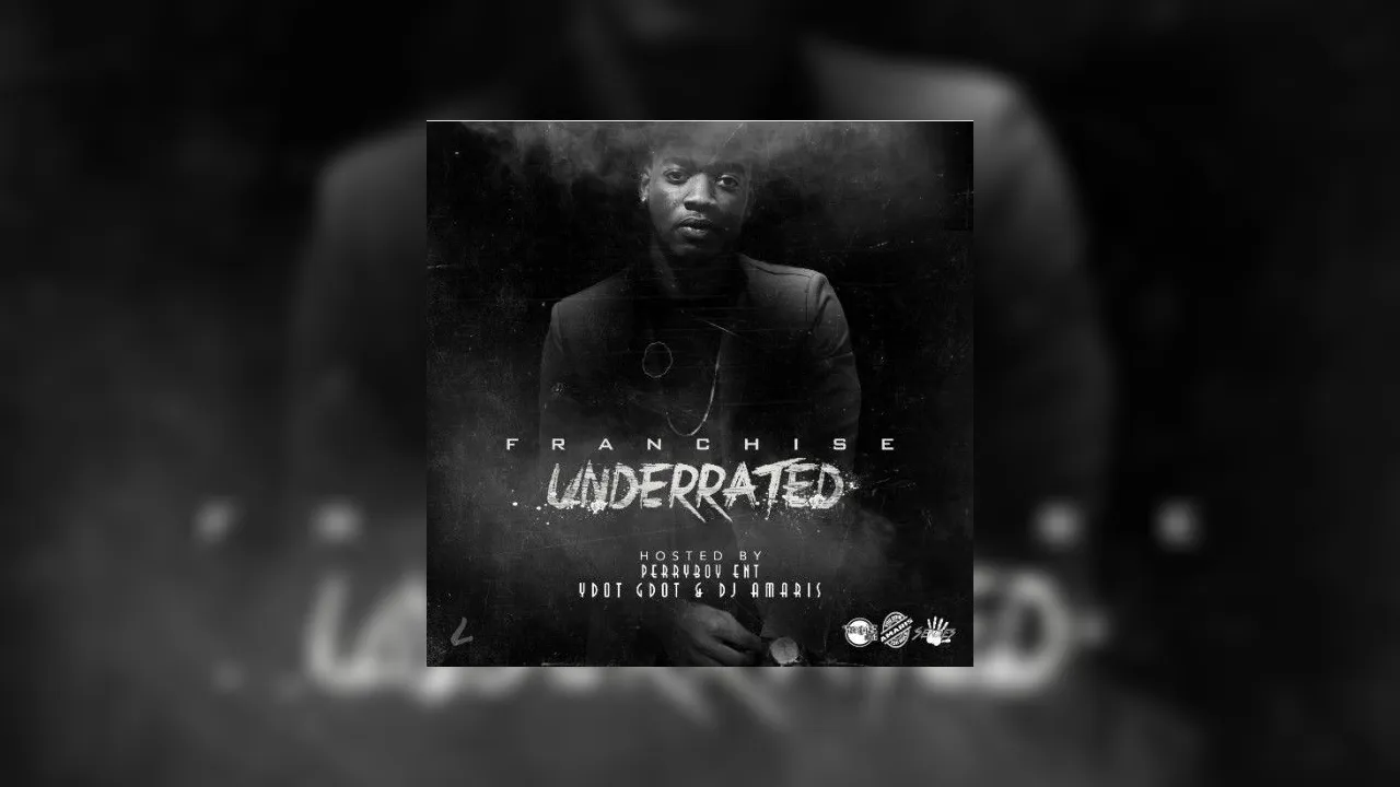 Franchise Underrated Mixtape Hosted By Dj Amaris Ydotgdot