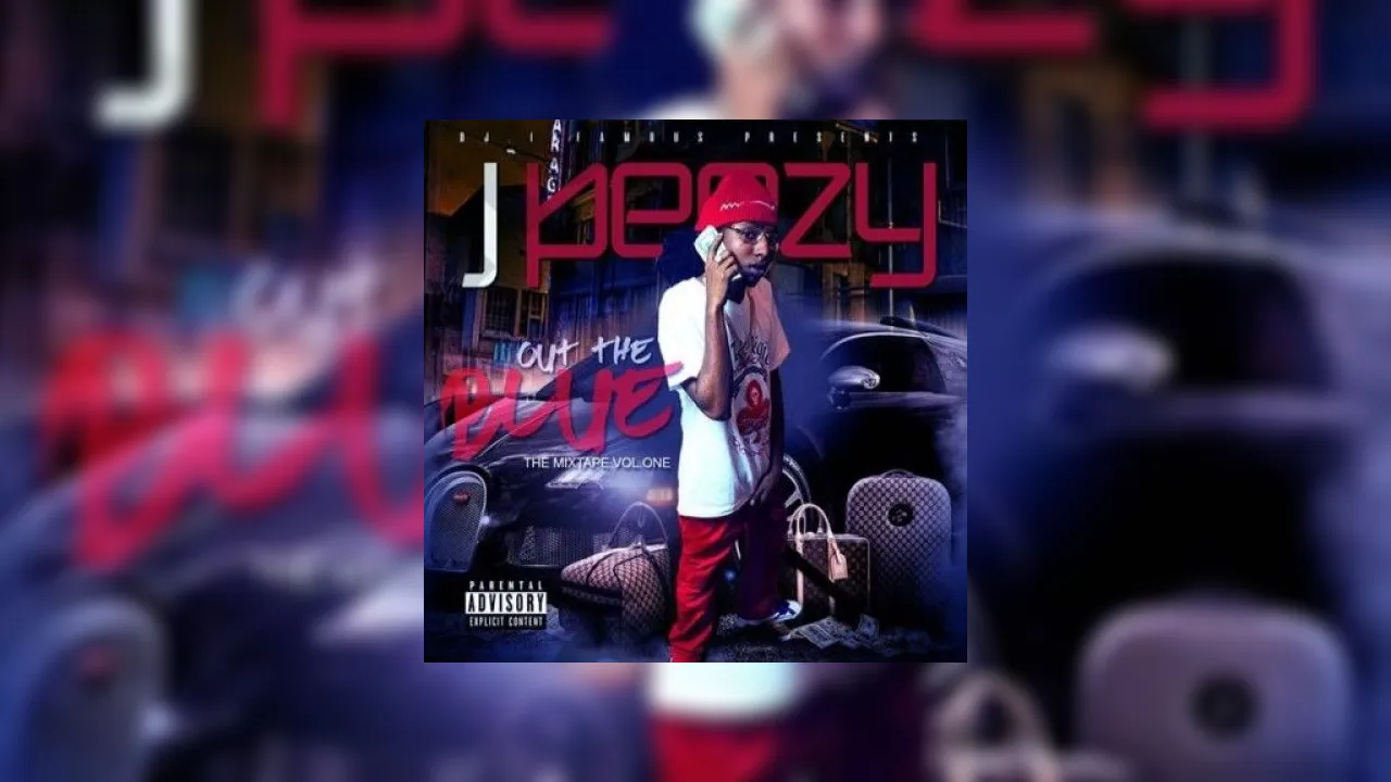 J. Peezy - Out The Blue Mixtape Hosted by DJ Infamous, DJ Plugg