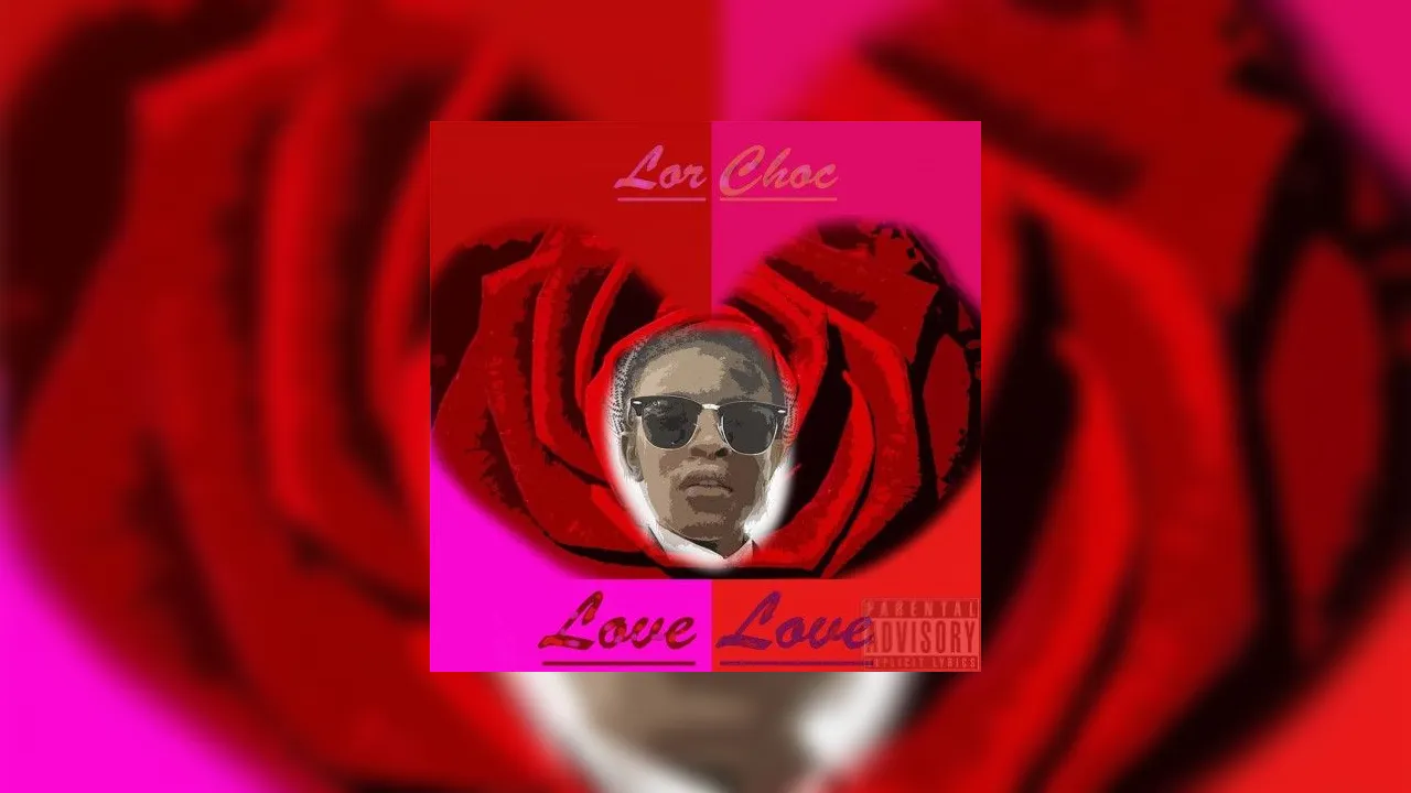 Lor Choc Rapper Lor Choc - Love Love Mixtape