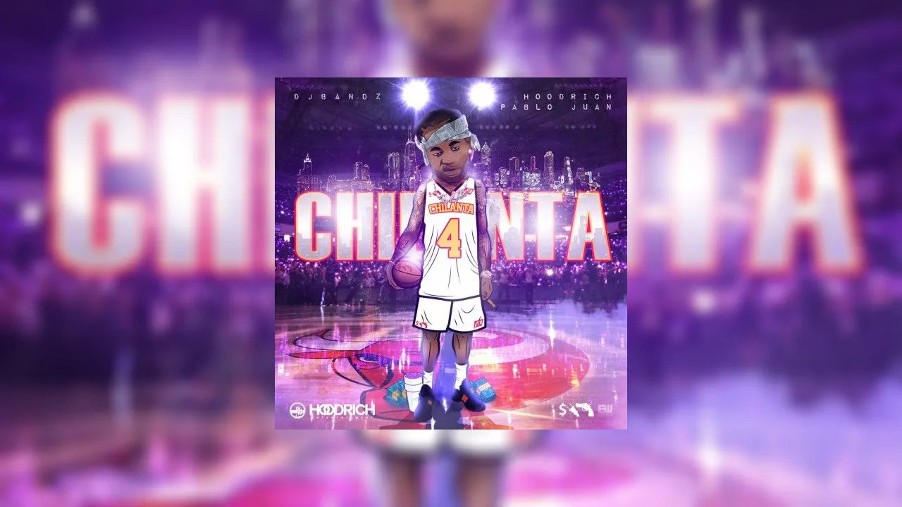 ChiLanta 4 (Hosted By Hoodrich Pablo Juan) Mixtape Hosted by DJ Bandz