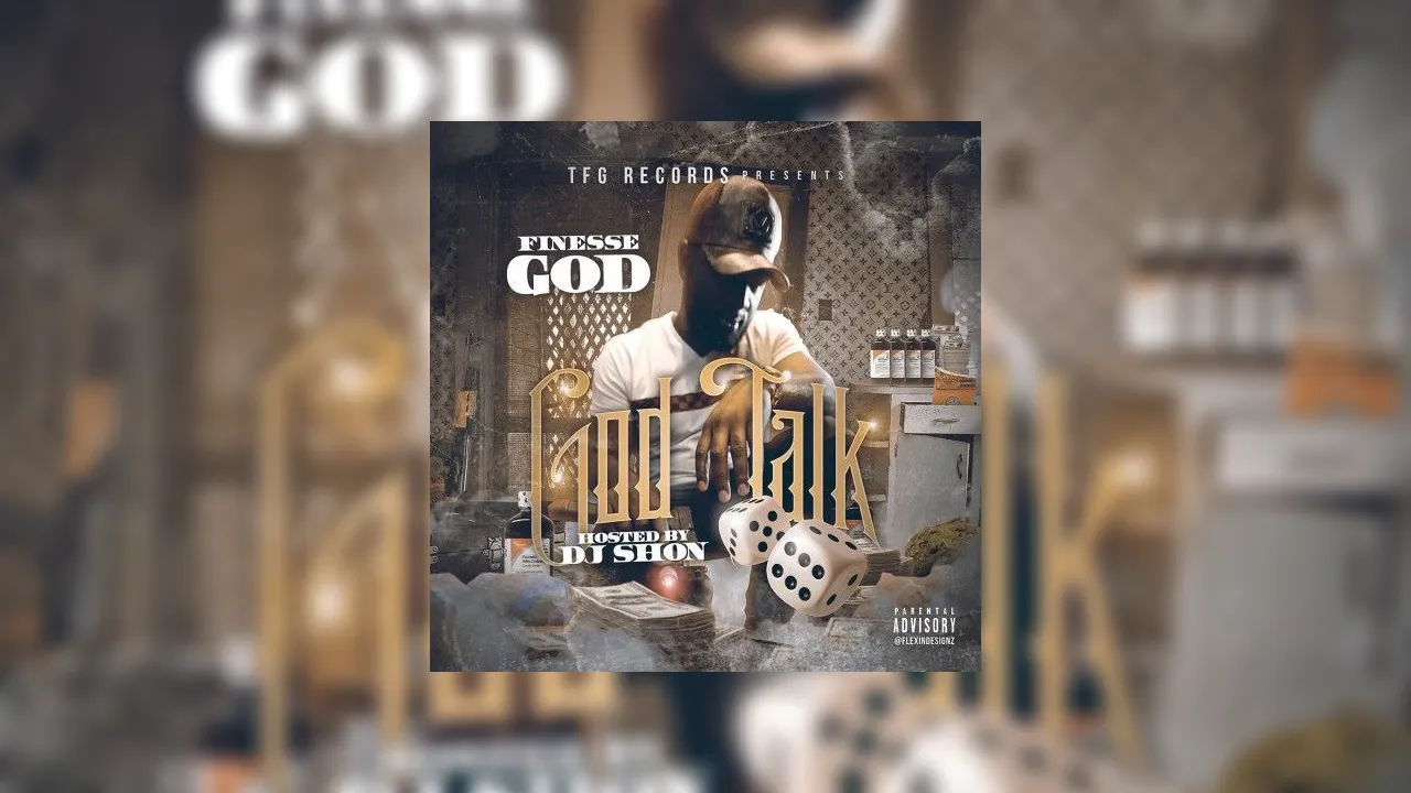 Finesse God God Talk Mixtape Hosted By Dj Shon