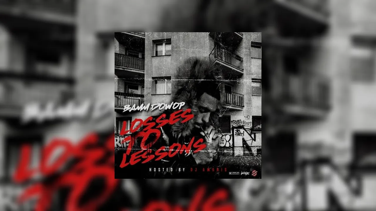 Bamm Dowop Losses To Lessons Mixtape Hosted By Dj Amaris