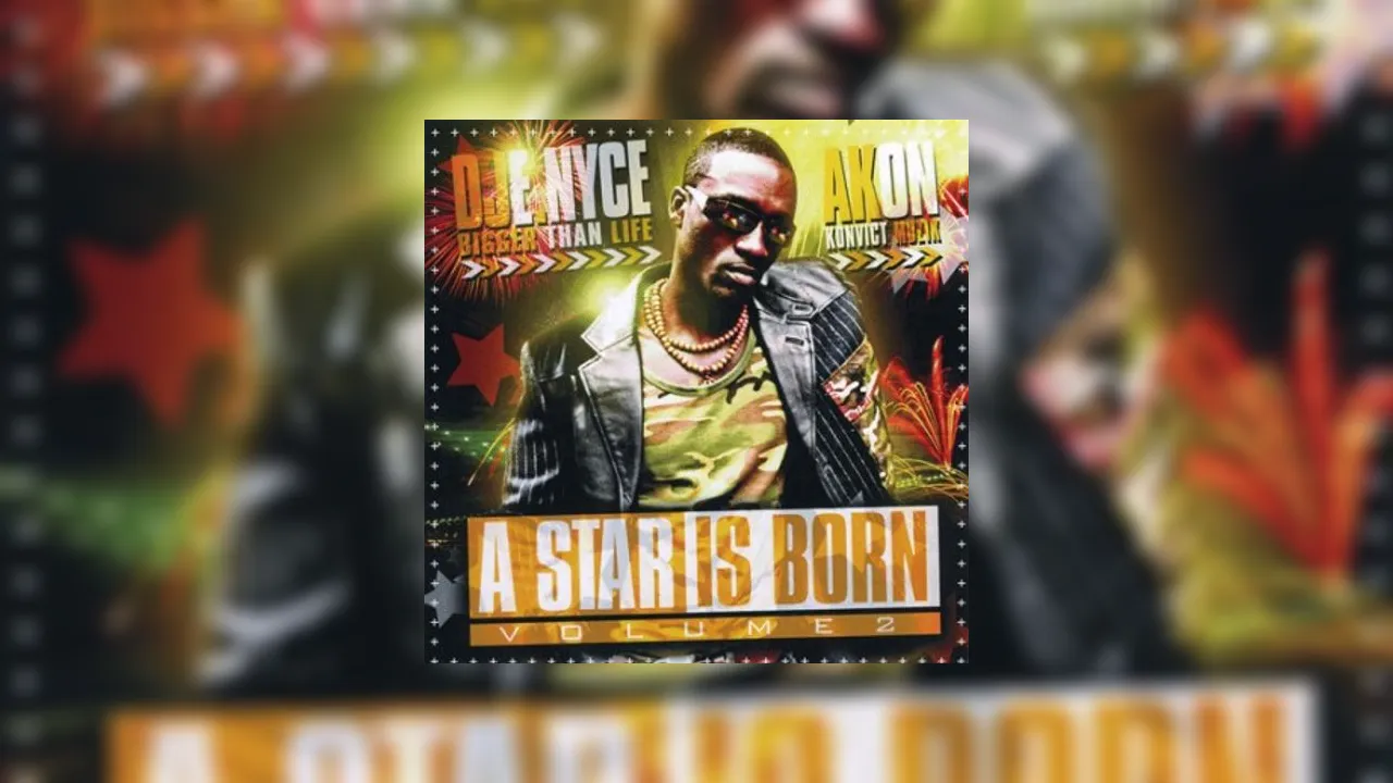 Akon A Star Is Born Vol 2 Mixtape Hosted By Dj E Nyce