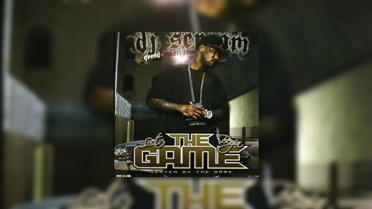 The Game - Let The Game Begin Mixtape Hosted by DJ Scream