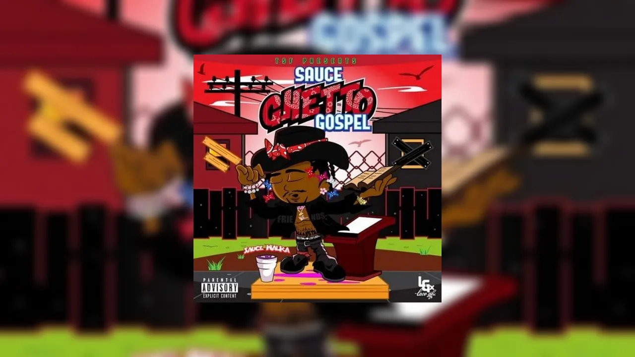 Sauce Walka Sauce Ghetto Gospel Mixtape Hosted by The Sauce Factory