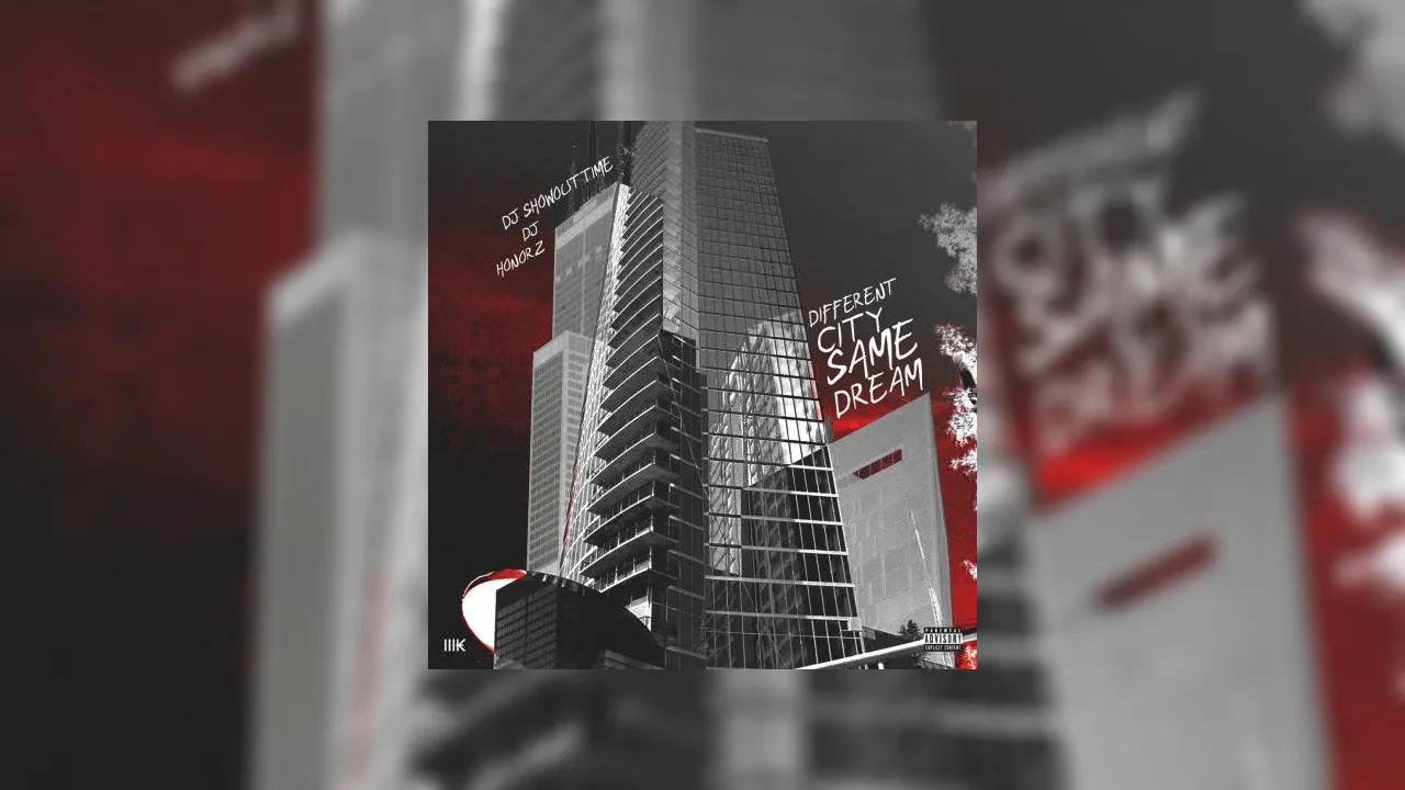 Different City Same Dream Mixtape Hosted by DJ ShowOutTime