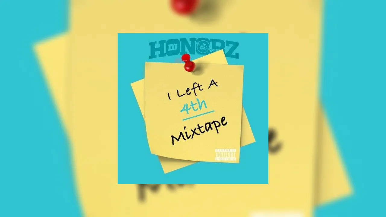 I Left A Mixtape 4 Mixtape Hosted By Dj Honorz 