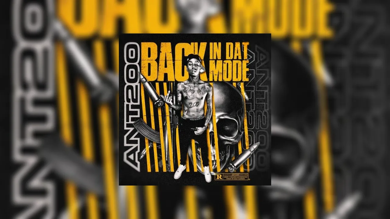 Ant200 - Back In Dat Mode Mixtape