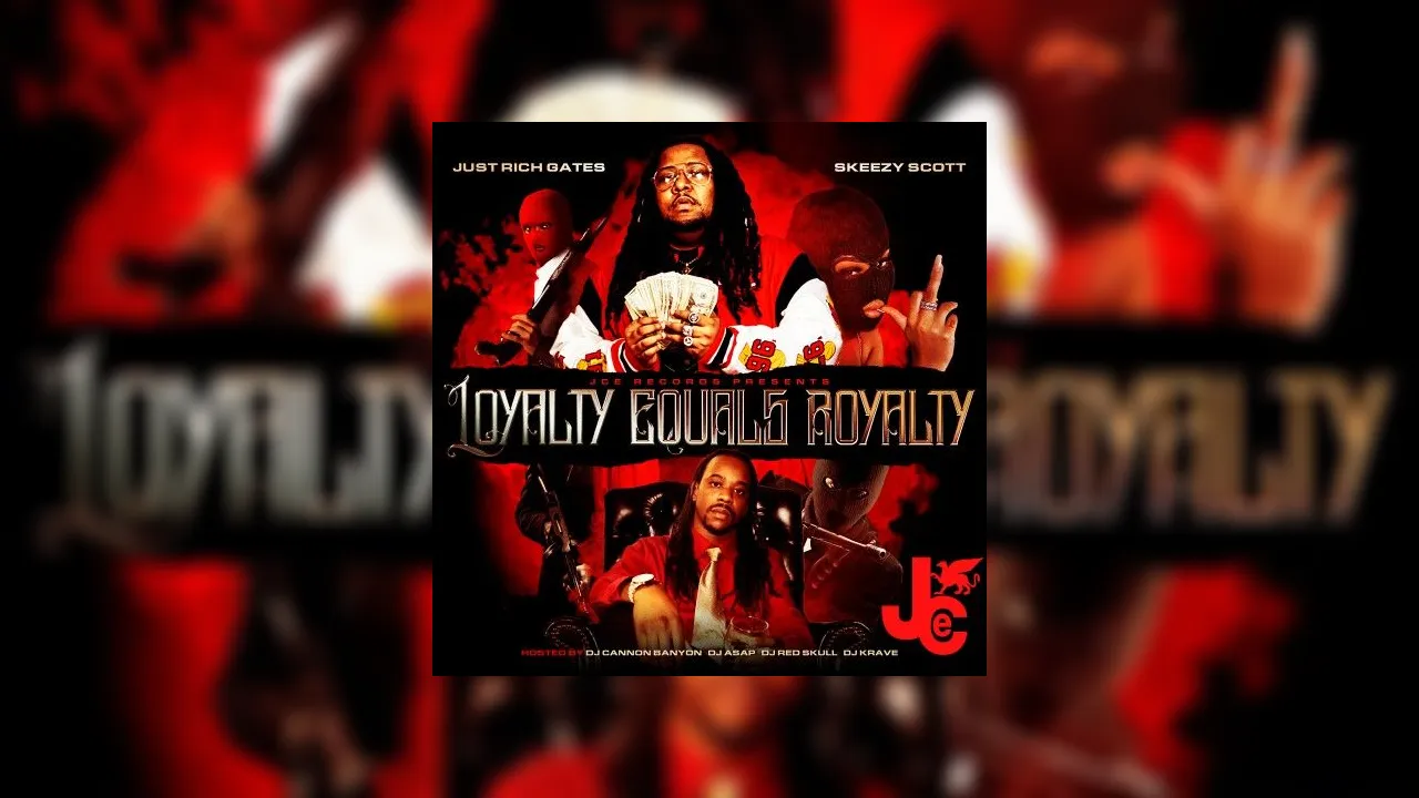 Just Rich Gates And Skeezy Scott Loyalty Equals Royalty Mixtape Hosted