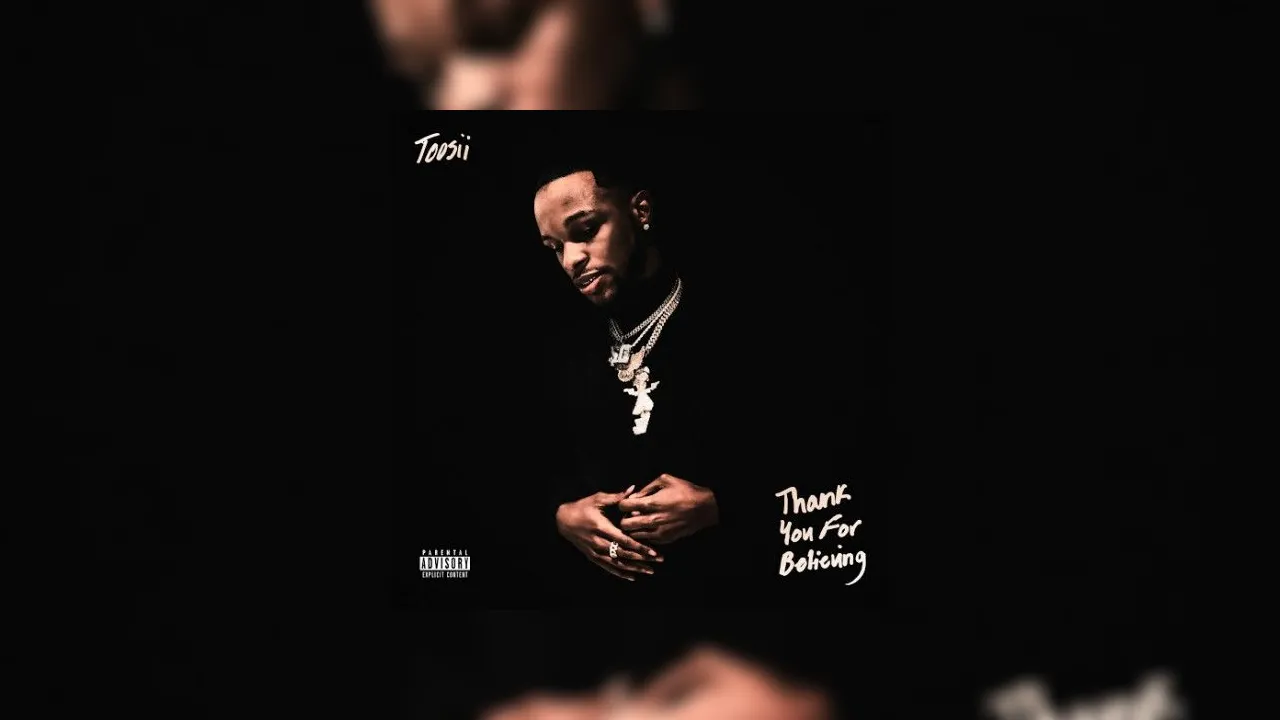 Toosii - Thank You For Believing Mixtape