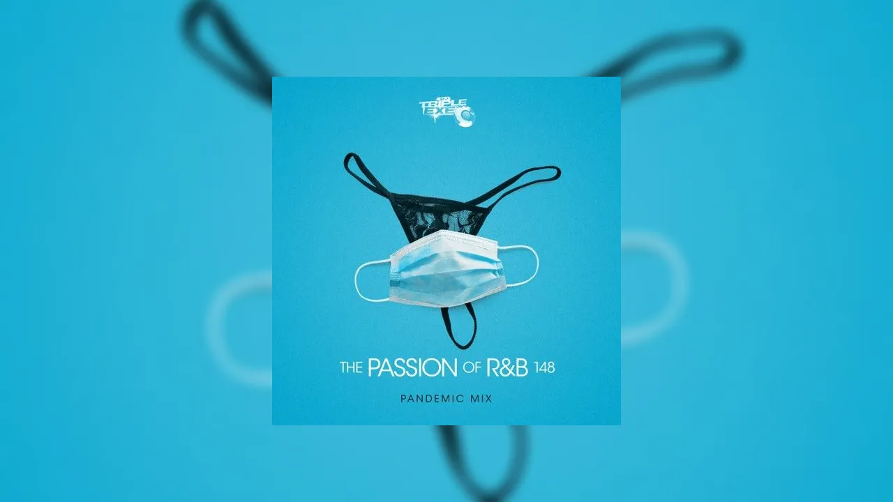 The Passion Of R&B 148 Mixtape Hosted By DJ Triple Exe