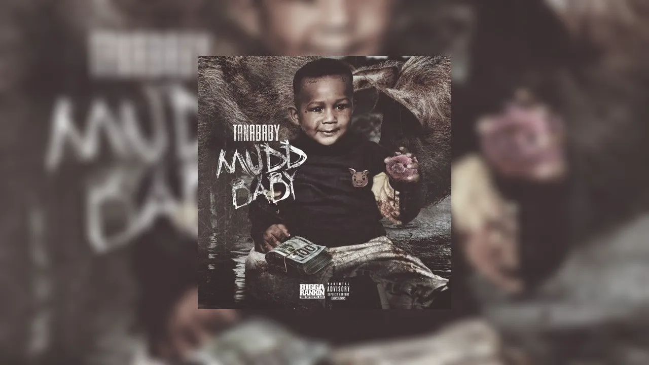 TanaBaby - Mudd Baby Mixtape Hosted by Bigga Rankin, LMT Pro