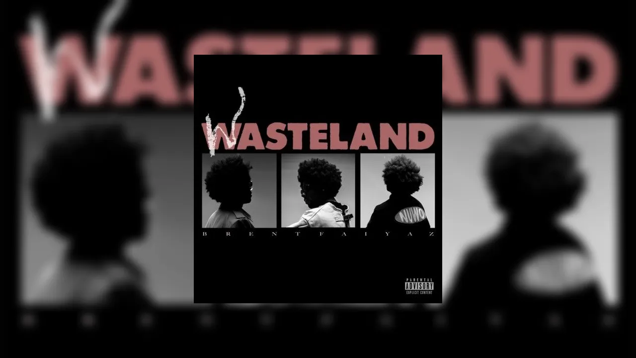 Brent Faiyaz - Wasteland Mixtape