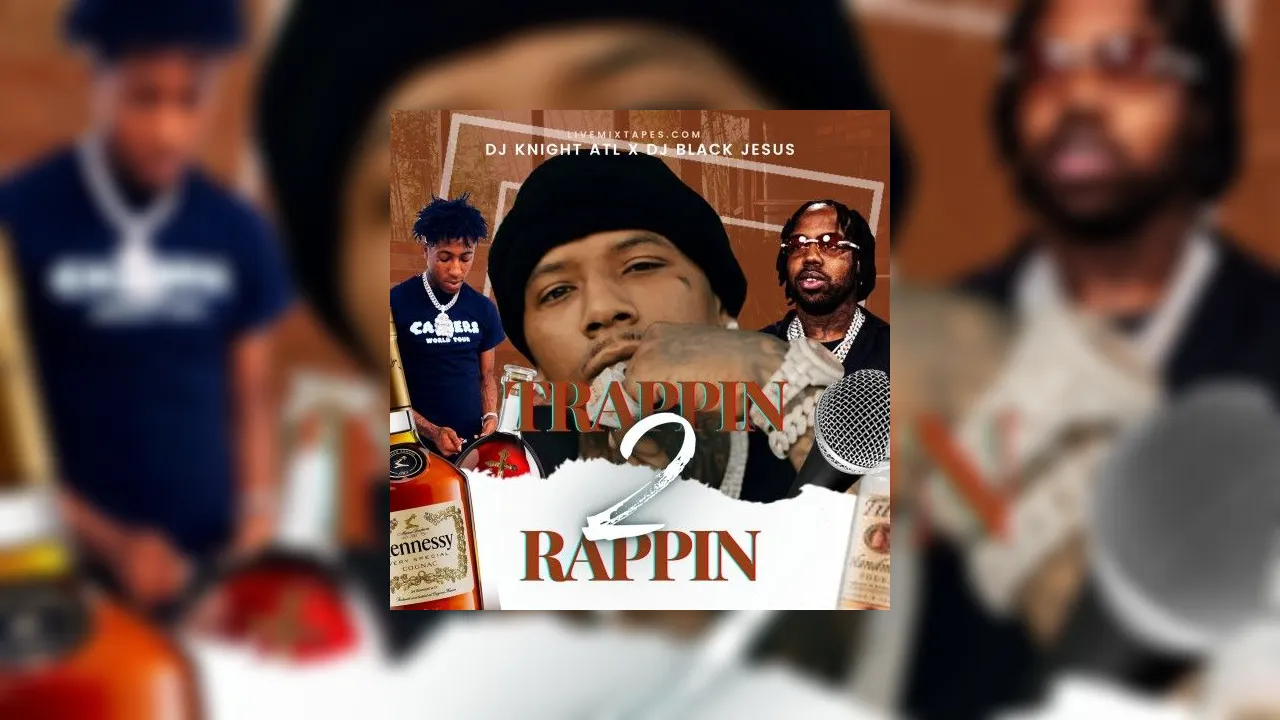 Trappin 2 Rappin Mixtape Hosted By DJ Knight ATL, DJ Black Jesus