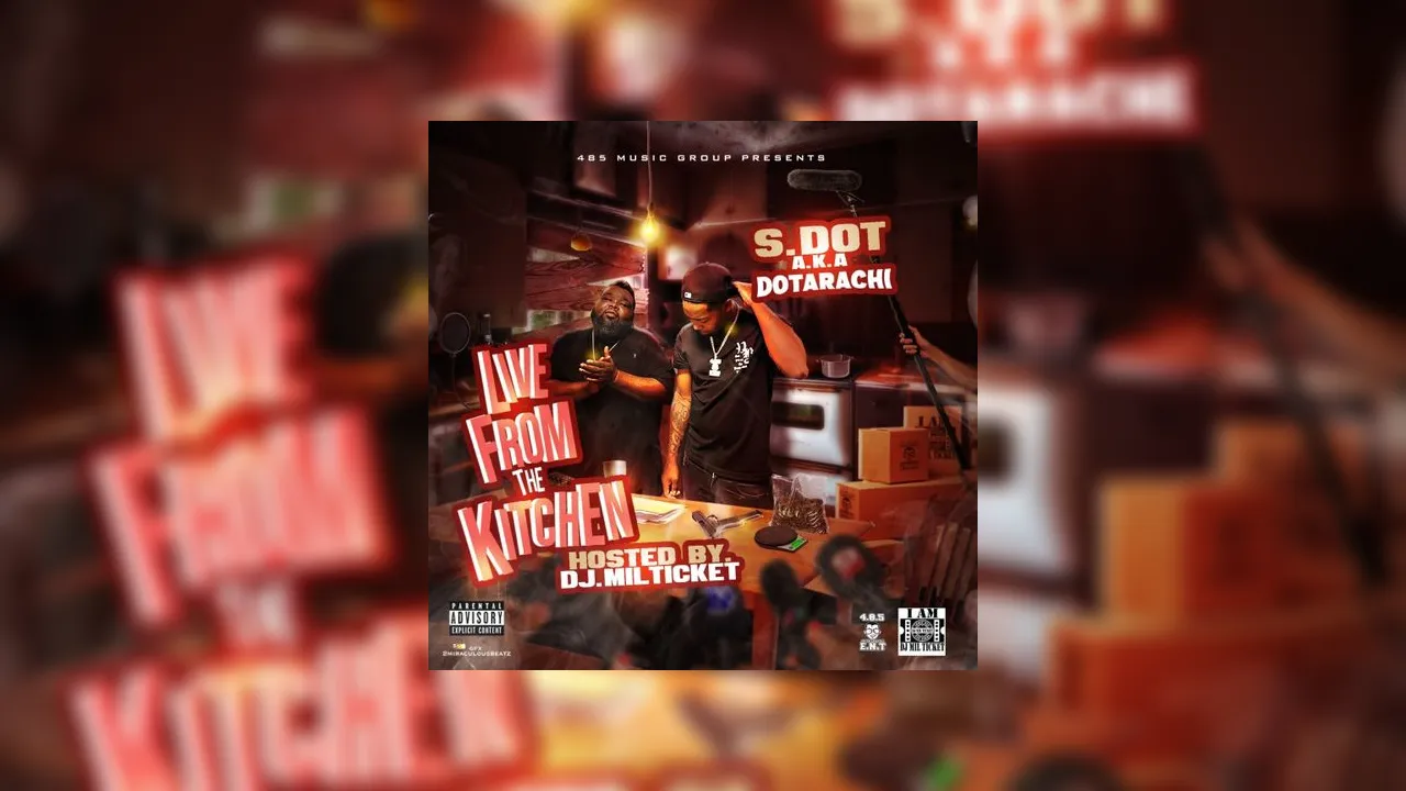 S.Dot - Live From The Kitchen Mixtape Hosted by DJ Milticket, LMT Pro