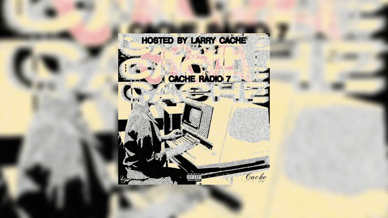 Cache Radio 7 Mixtape Hosted by Larry Cache