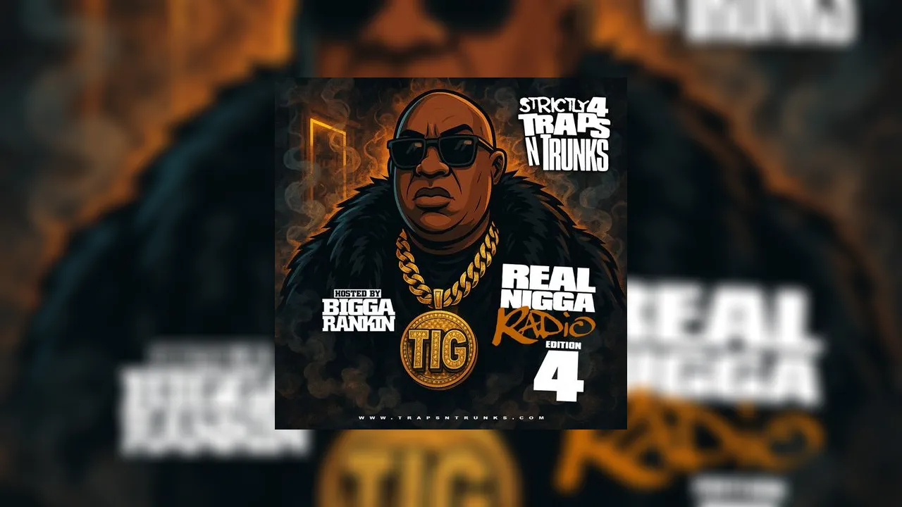 Strictly 4 The Traps N Trunks (Real Nigga Radio Edition Pt