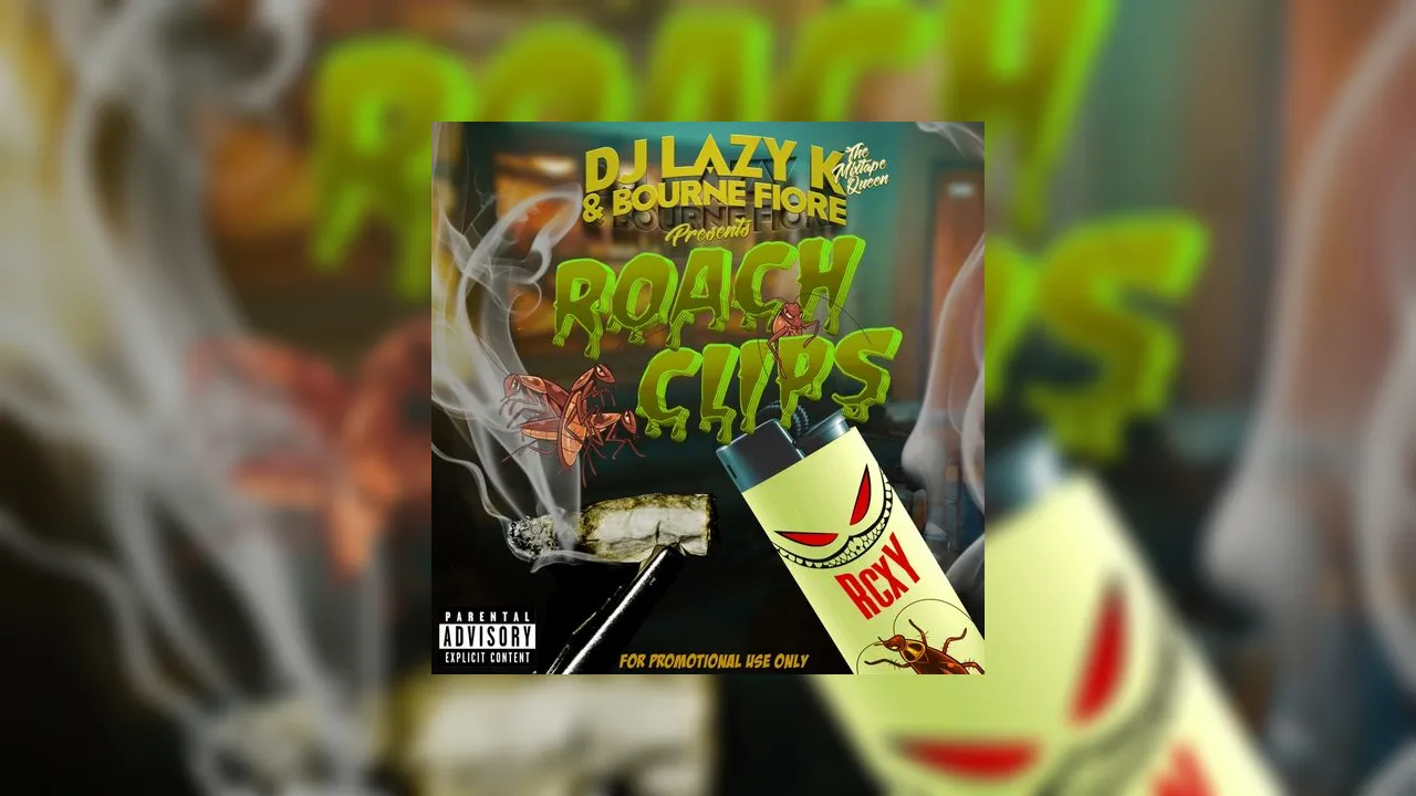 RCXY - ROACH CLiP$ Mixtape Hosted by DJ Lazy K, Bourne Fiore, LMT Pro