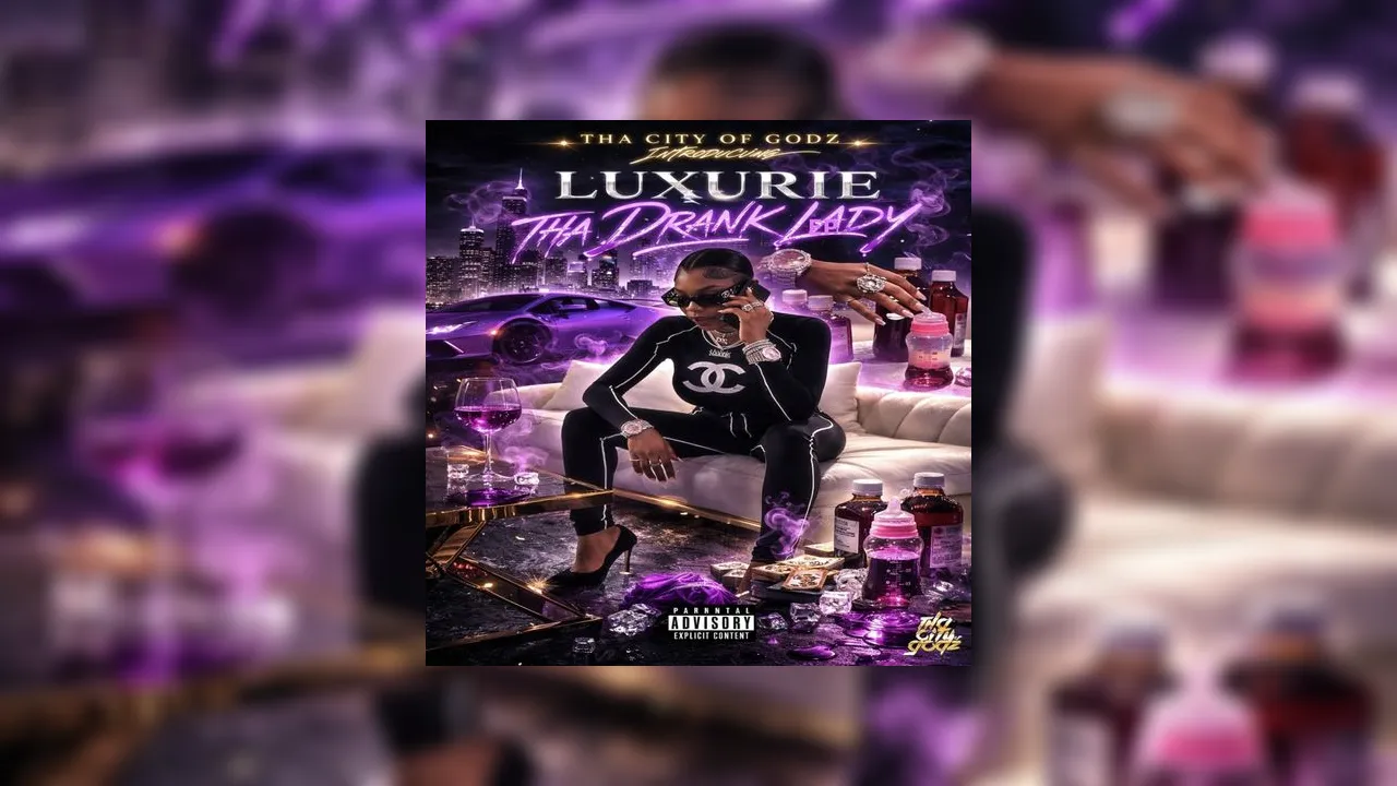 Luxurie - Tha Drank Lady EP Mixtape Hosted by Tha City of Godz, LMT Pro