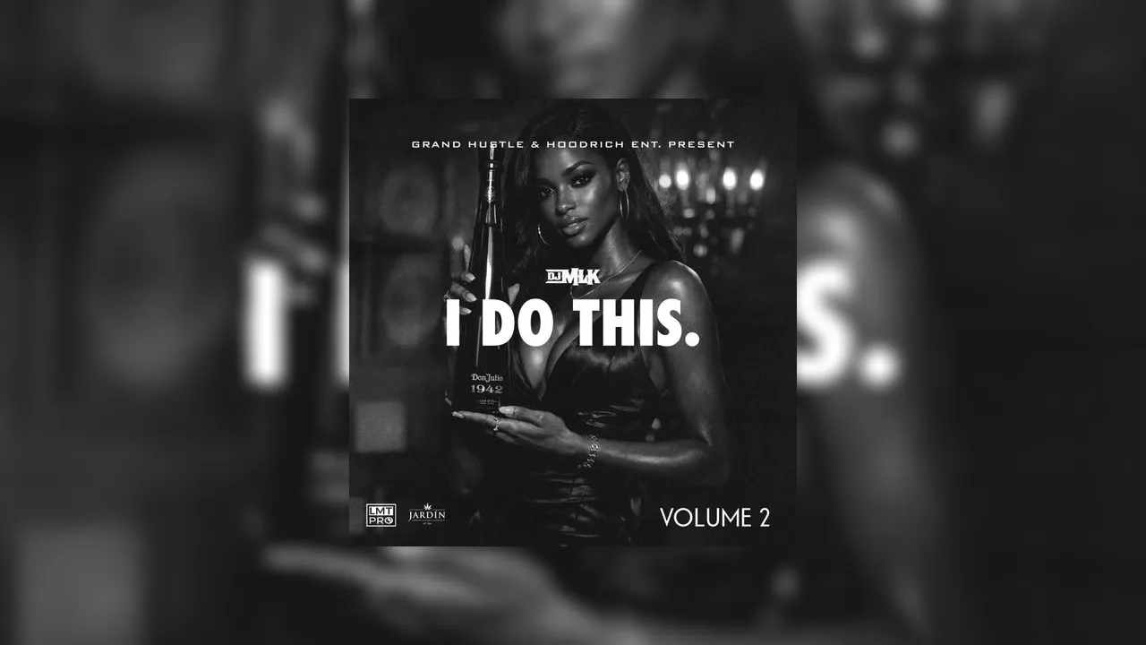 I Do This, Vol. 2 Mixtape Hosted by DJ MLK