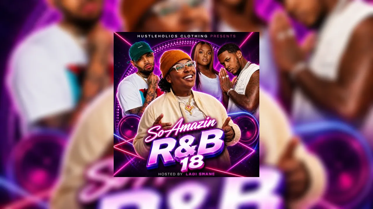So Amazin R&b 18 (Hosted By Ladi Shane) Mixtape Hosted by DJ B-Ski