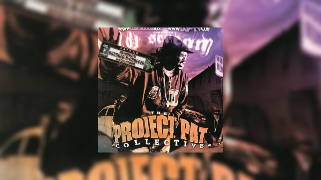 The Project Pat Collective (Dragged N Chopped) Mixtape Hosted by DJ ...